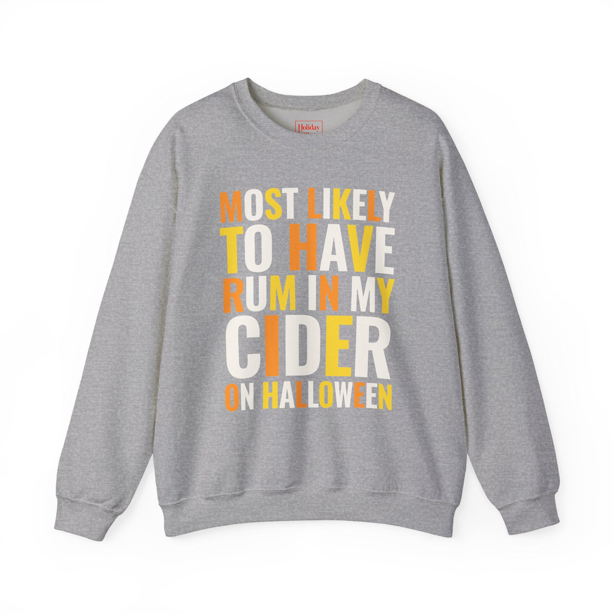 Most Likely to Have Rum in My Cider on Halloween Crewneck Sweatshirt