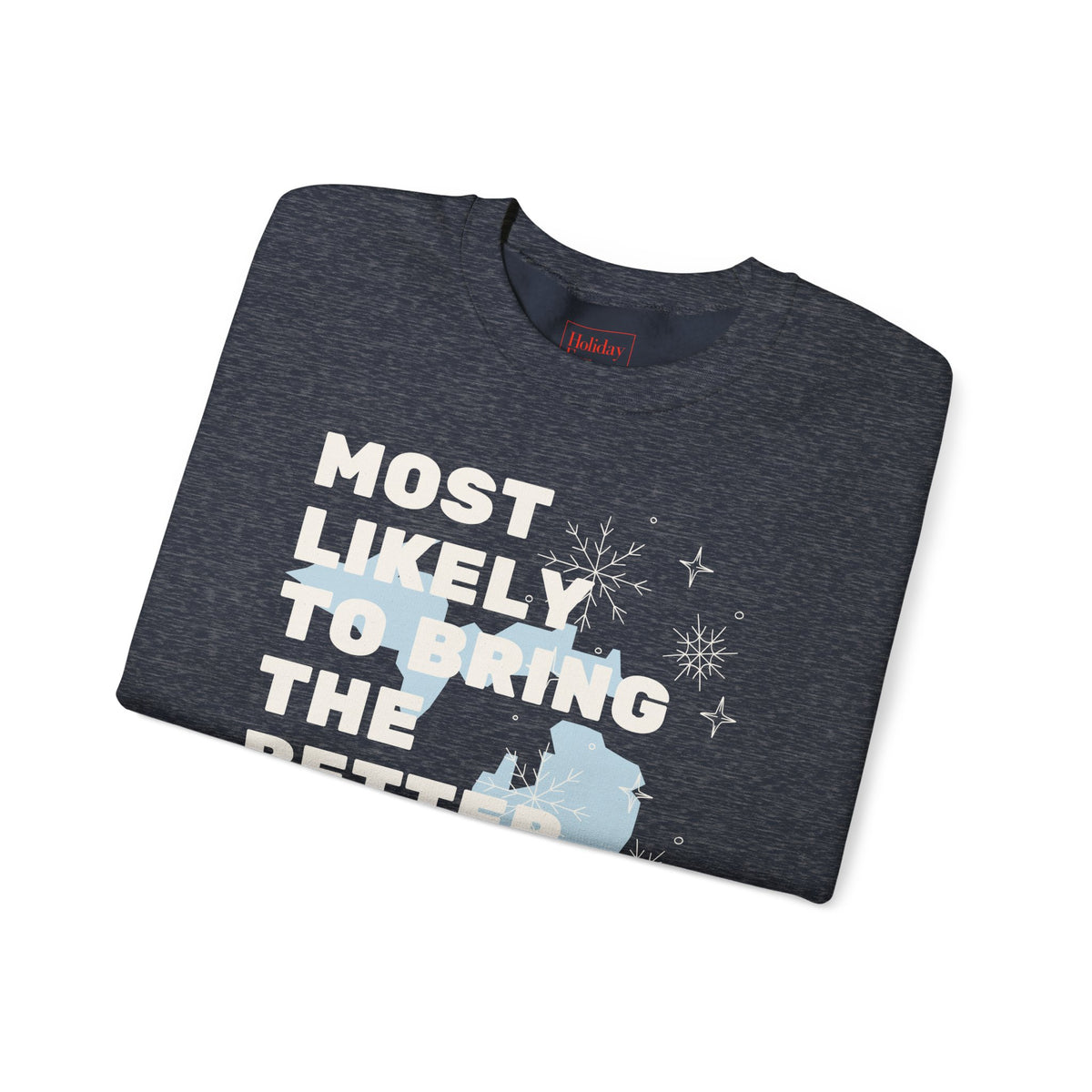 Most Likely to Bring the Better Made Potato Chips Crewneck Sweatshirt