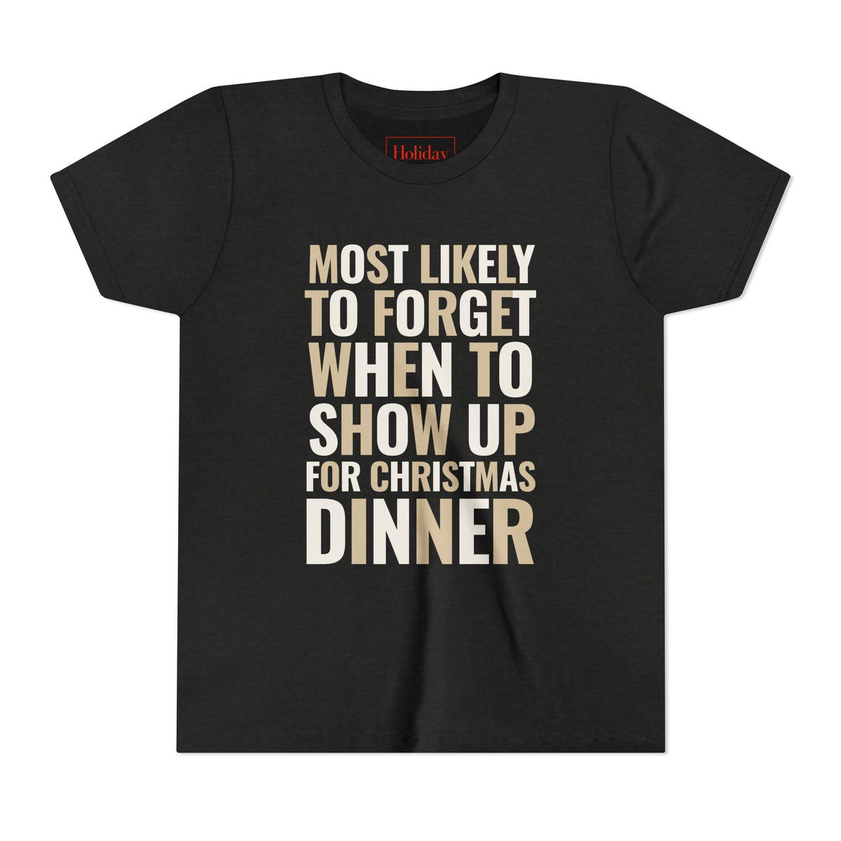 Youth Most Likely To Forget When To Show Up For Christmas Dinner T-Shirt