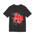 Texas, I'll Be Home For Christmas T Shirt, shirt color and fit view 4