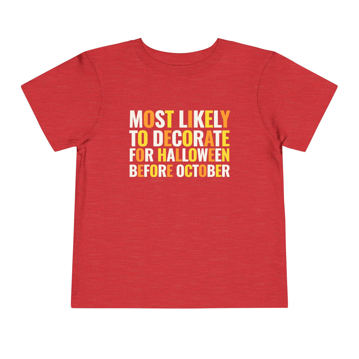 Toddler Most Likely To Decorate For Halloween Before October T Shirt – Holiday Fun product photo