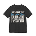 I'm Not Saying I'm Santa Claus T Shirt, shirt color and fit view 5