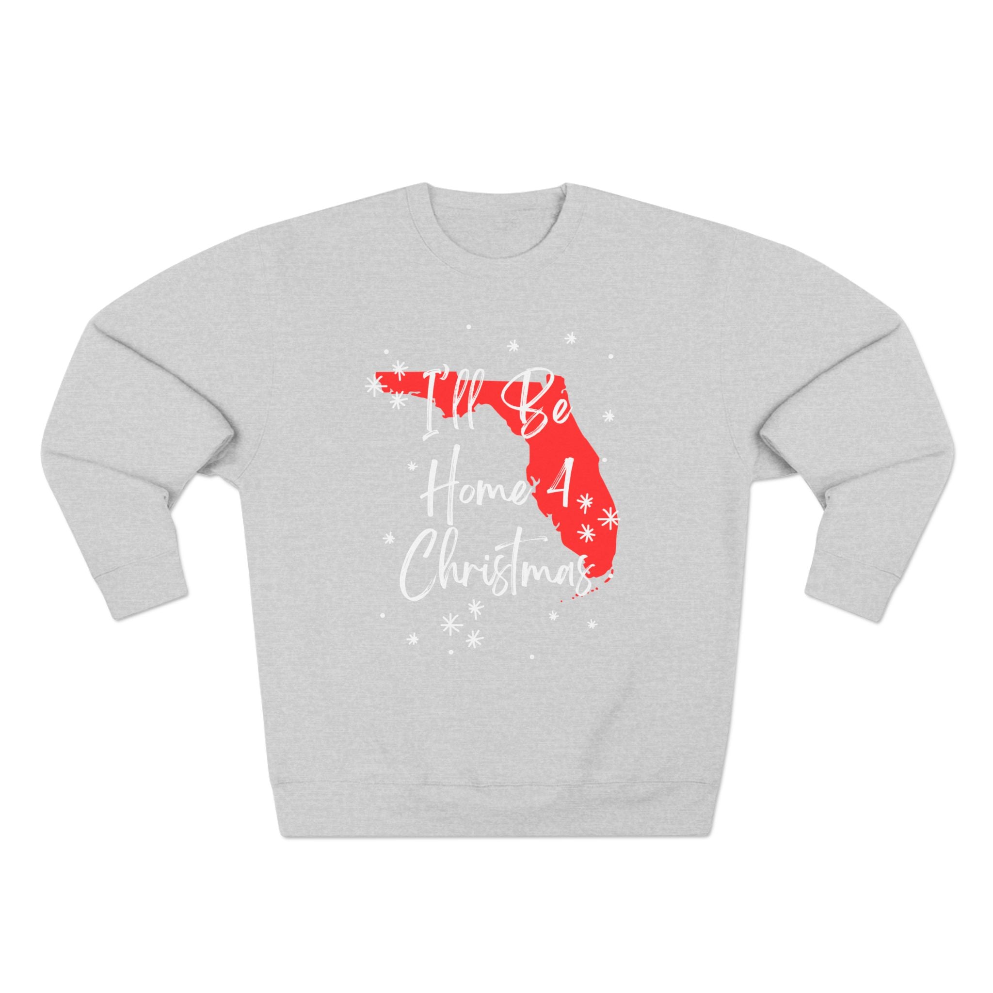 Holiday Fun Florida I'll Be Home For Christmas sweatshirt