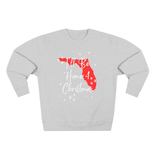 Holiday Fun Florida I'll Be Home For Christmas sweatshirt