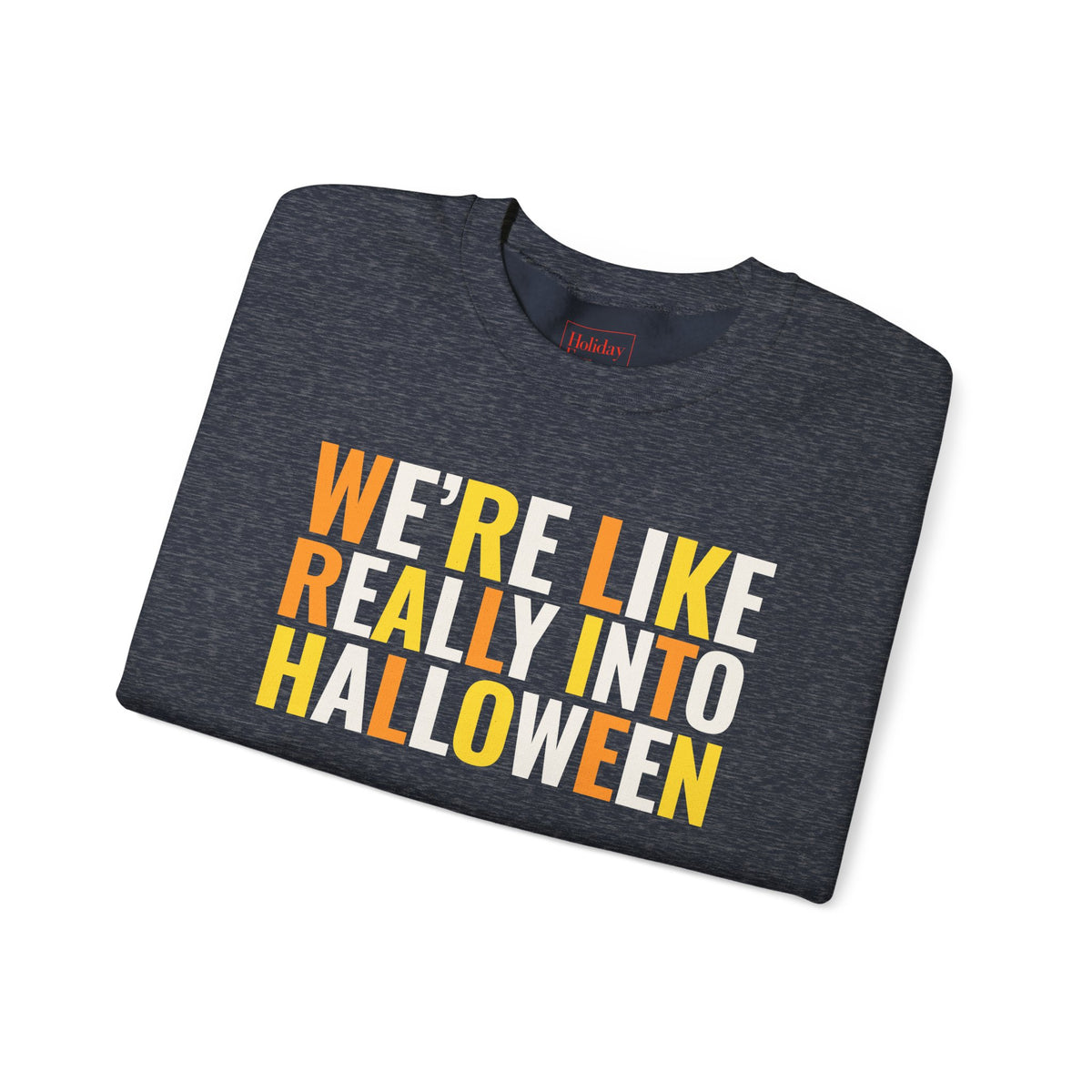 We're, Like, Really Into Halloween Crewneck Sweatshirt