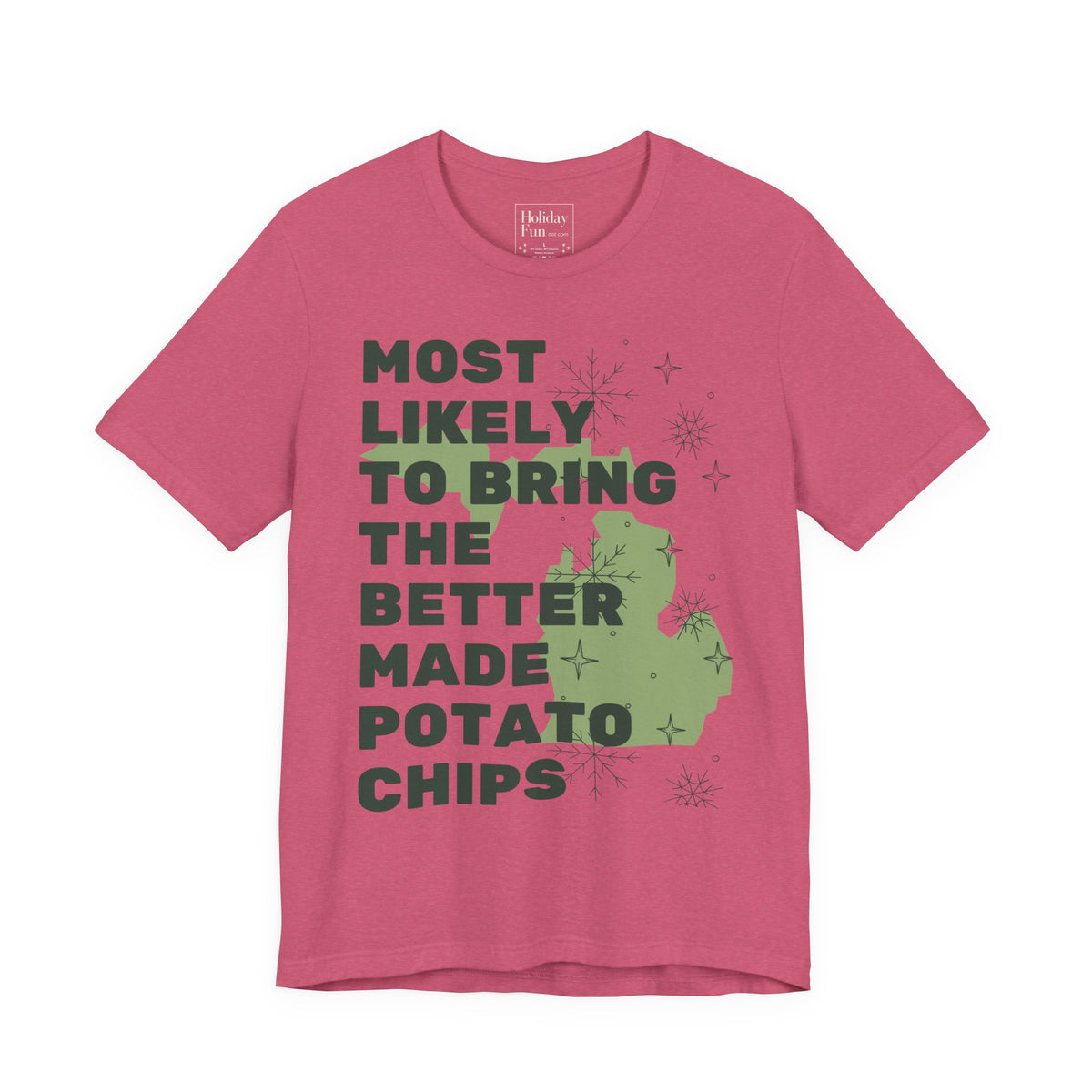 Most Likely To Bring Better Made Potato Chips Christmas T Shirt by Holiday Fun
