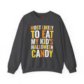 Most Likely to Eat My Kid's Halloween Candy Crewneck Sweatshirt
