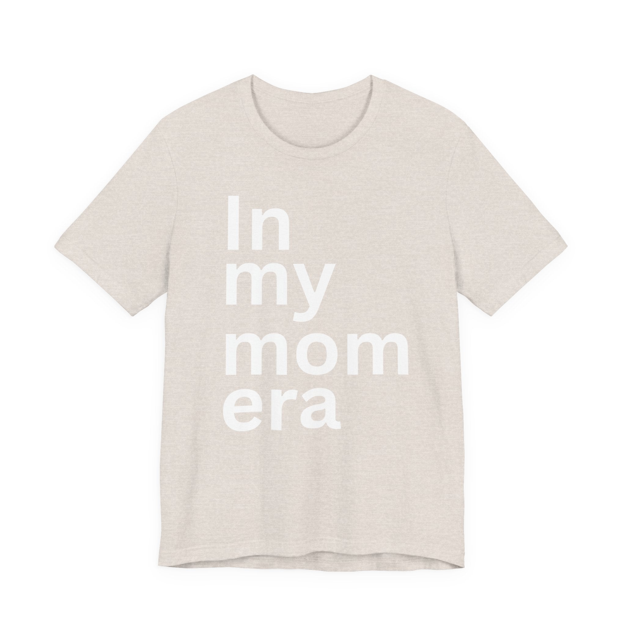 In My Mom Era T-Shirt, shirt color and fit view 2