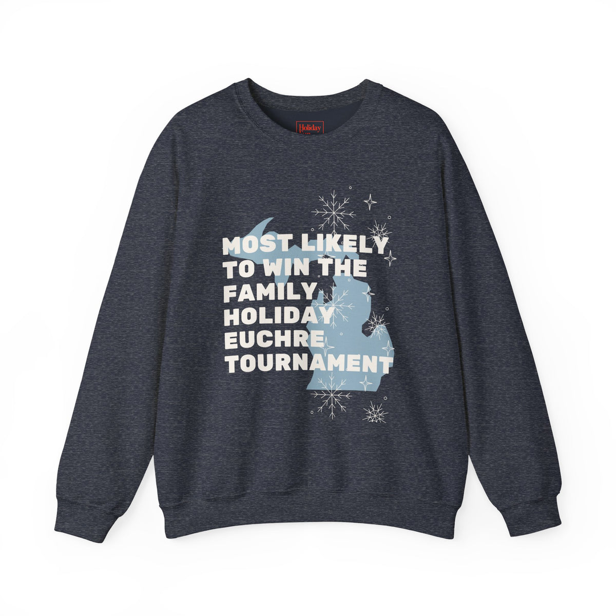 Most Likely to Win the Family Euchre Tournament Crewneck Sweatshirt
