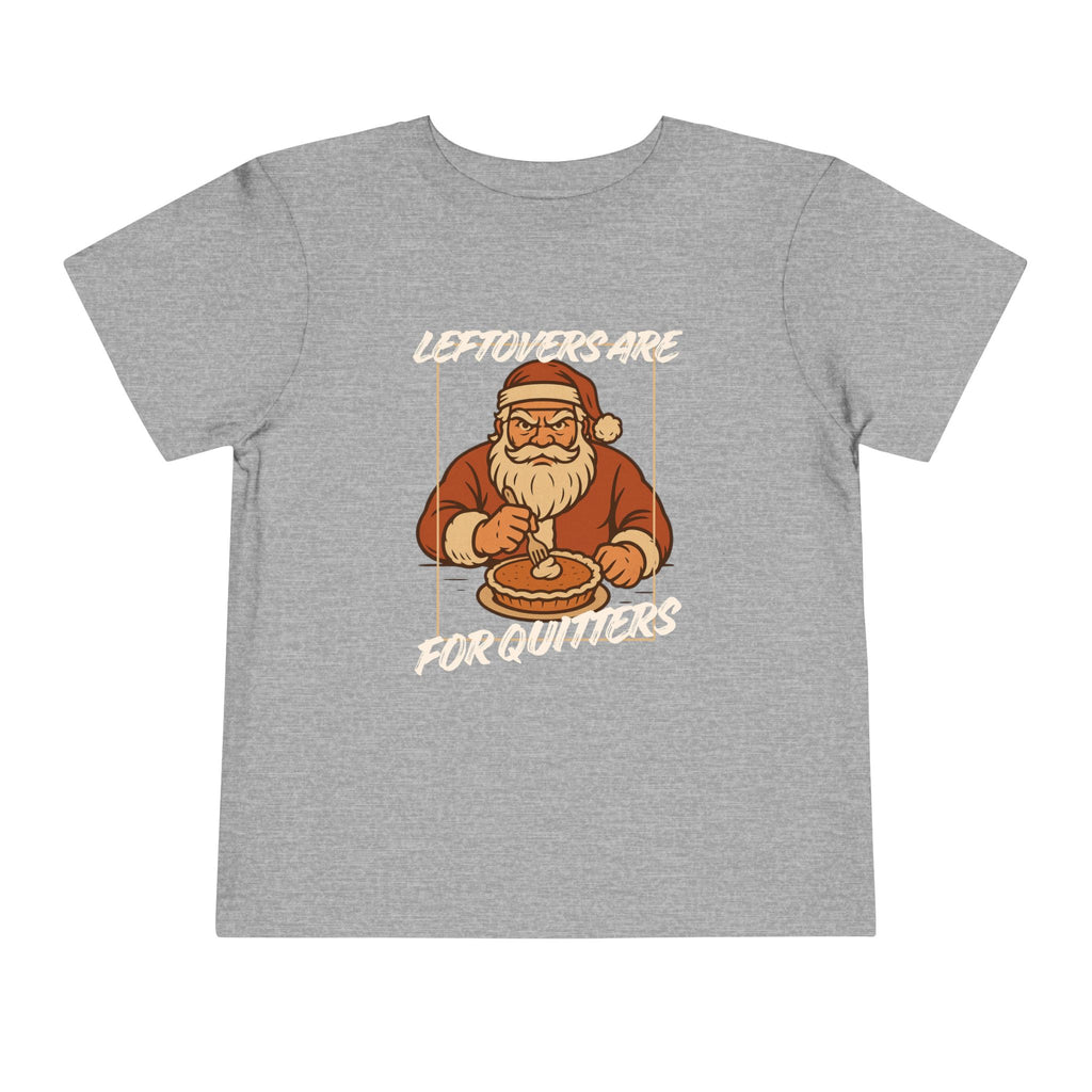 Toddler Leftovers Are For Quitters T Shirt – Holiday Fun product photo