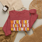 We're, Like, Really Into Halloween Crewneck Sweatshirt