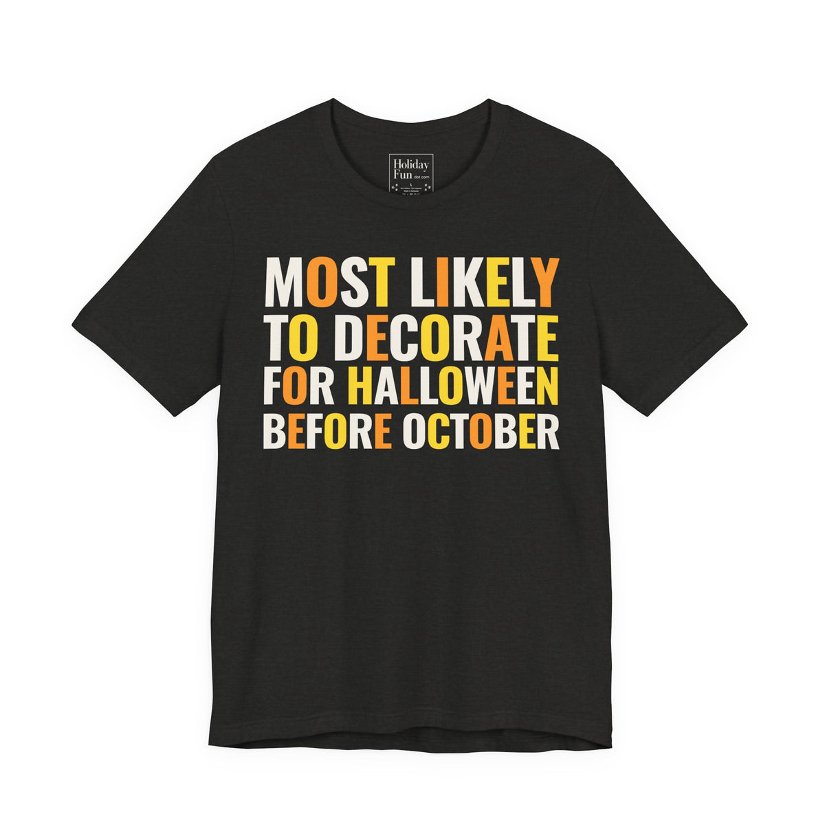 Most Likely To Decorate For Halloween Before October T-shirt product mockup