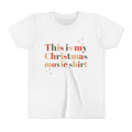 This Is My Christmas Movie Youth T-Shirt, kids shirt color and fit view 5
