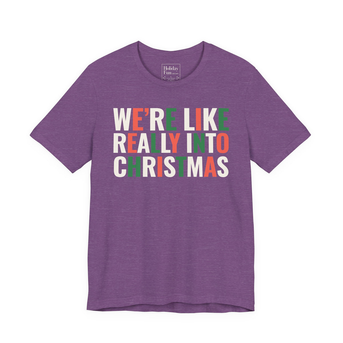 We're Like Really Into Christmas T Shirt