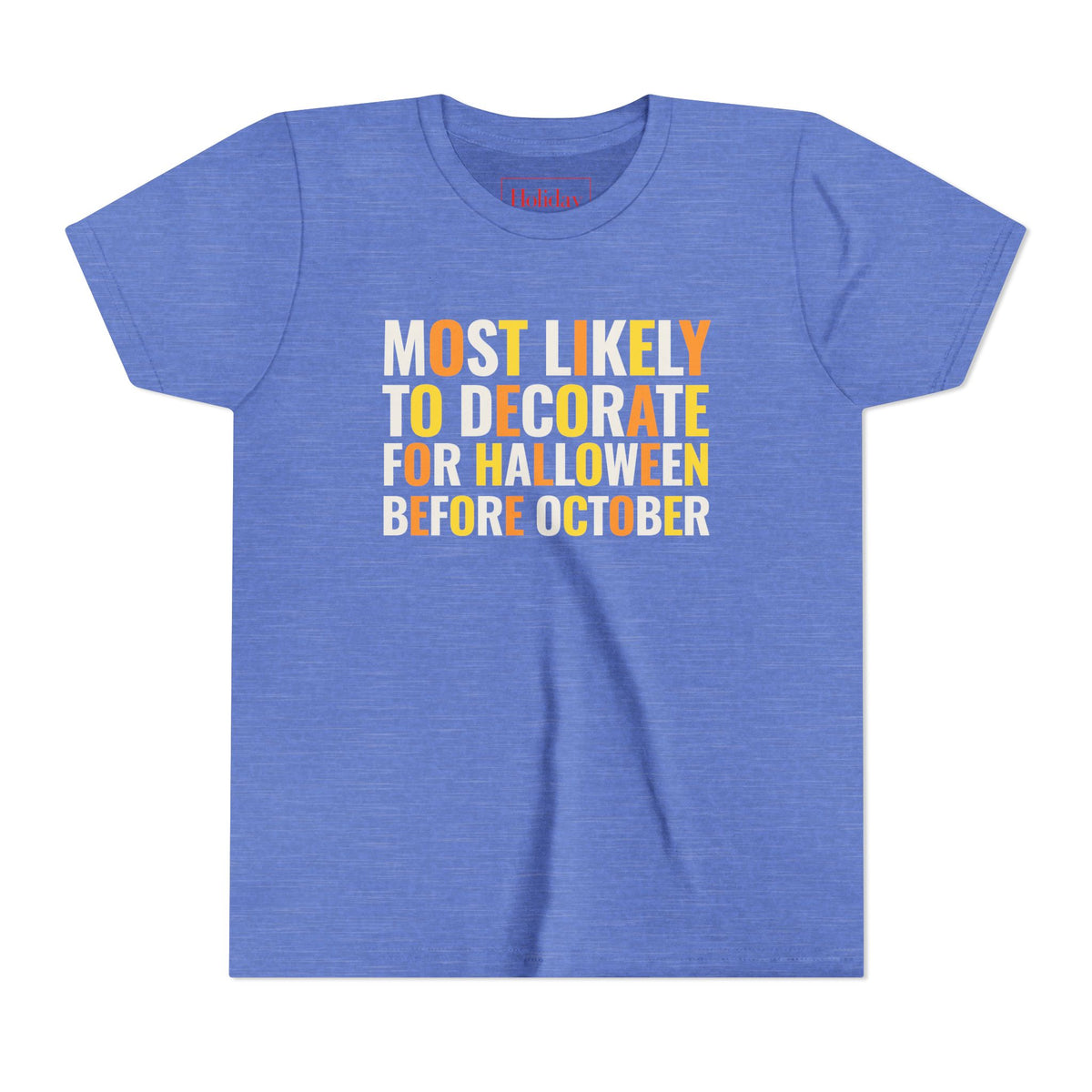 Youth Most Likely To Decorate For Halloween Before October T-Shirt