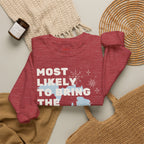 Most Likely to Bring the Better Made Potato Chips Crewneck Sweatshirt