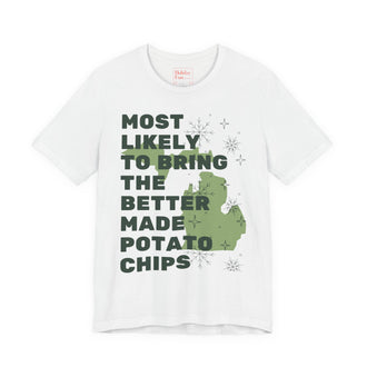 Most Likely to Bring the Better Made Potato Chips T Shirt