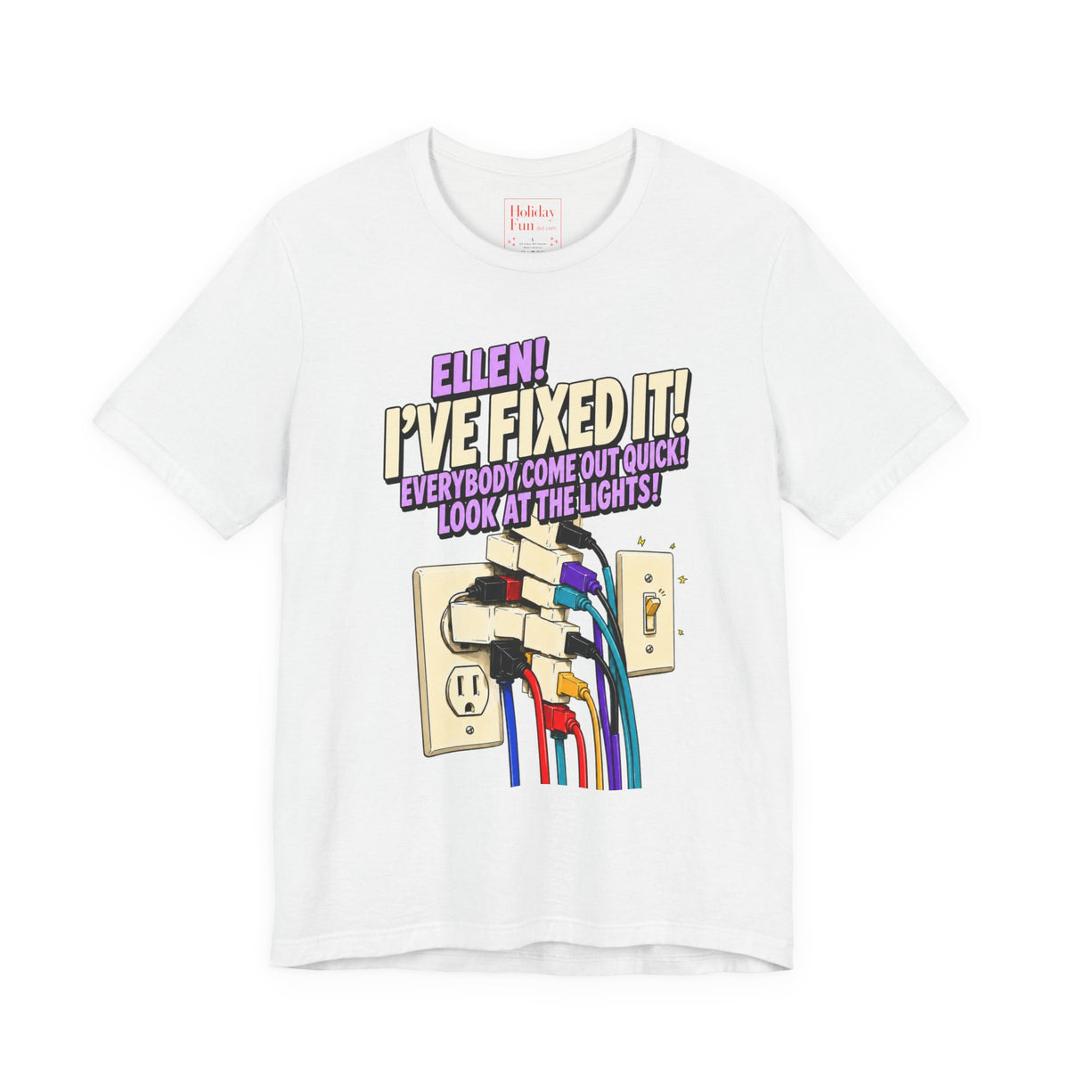 "Ellen! I’ve Fixed It!" Funny Christmas Vacation T-Shirt – Holiday Fun product photo