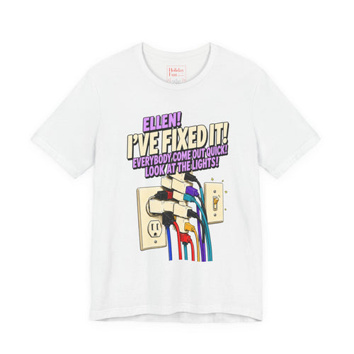 "Ellen! I’ve Fixed It!" Funny Christmas Vacation T-Shirt – Holiday Fun product photo