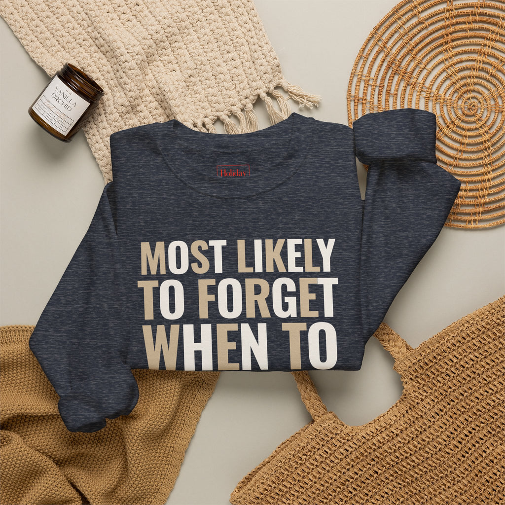 Most Likely to Show Up Late for Christmas Dinner Crewneck Sweatshirt