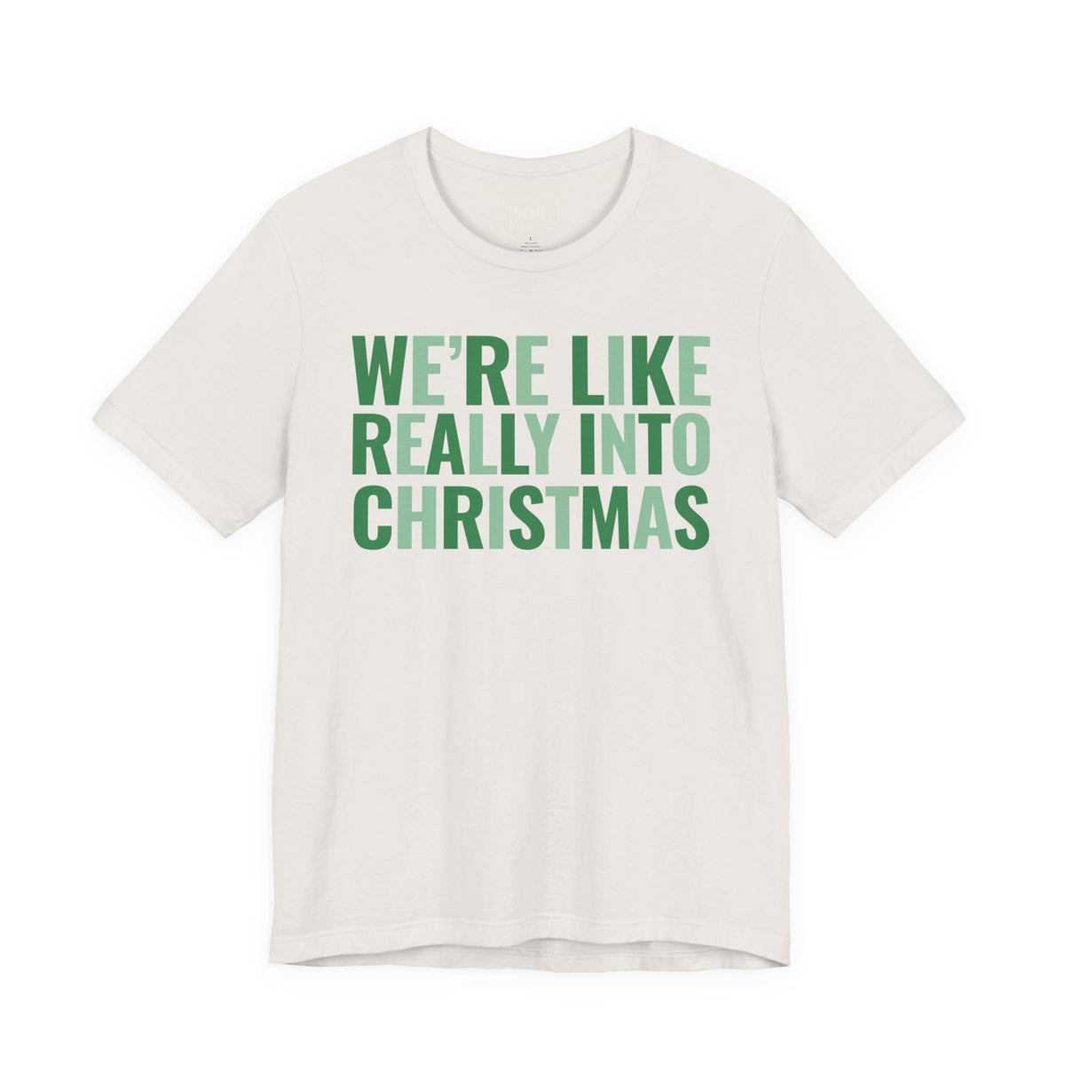 We're Like Really Into Christmas T Shirt