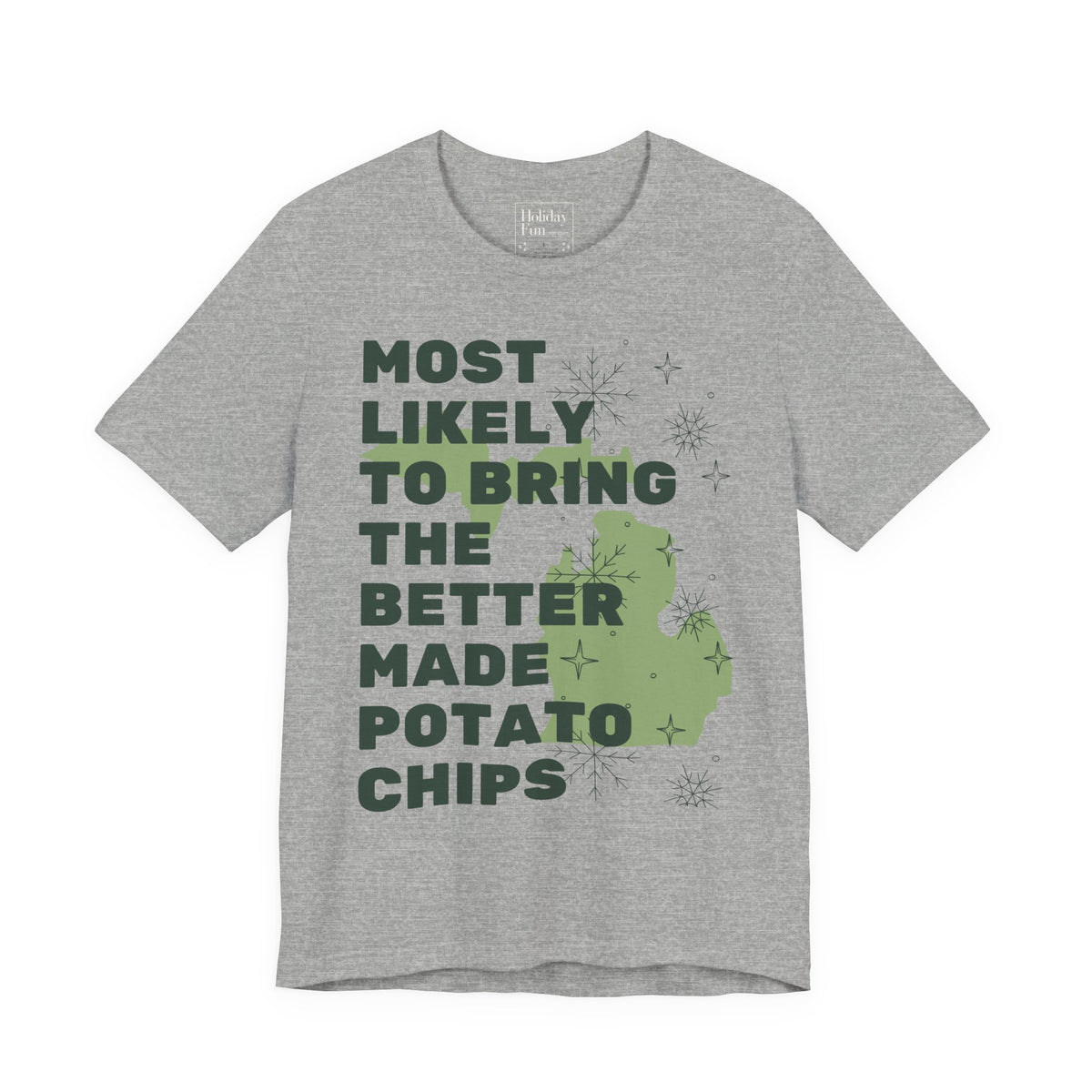 Most Likely To Bring Better Made Potato Chips Christmas T Shirt by Holiday Fun