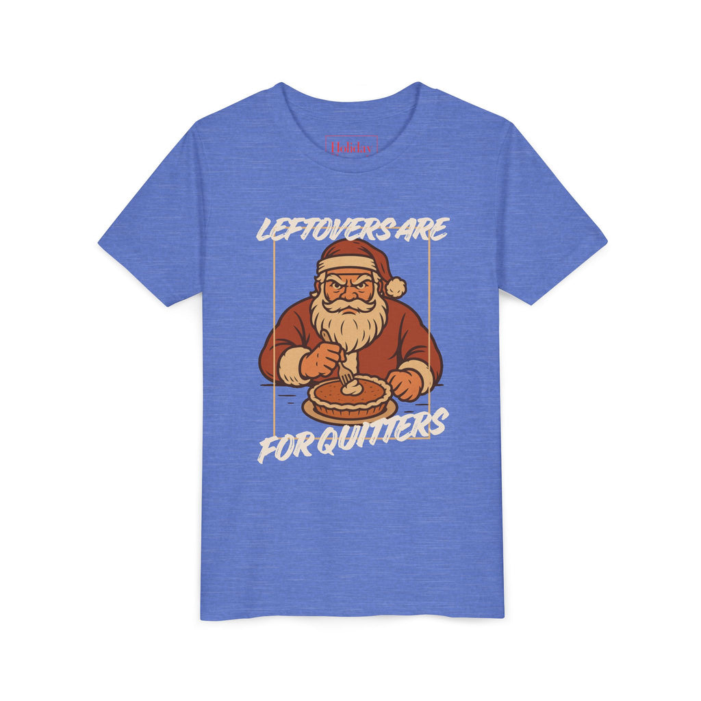 Youth Leftovers Are For Quitters T-Shirt