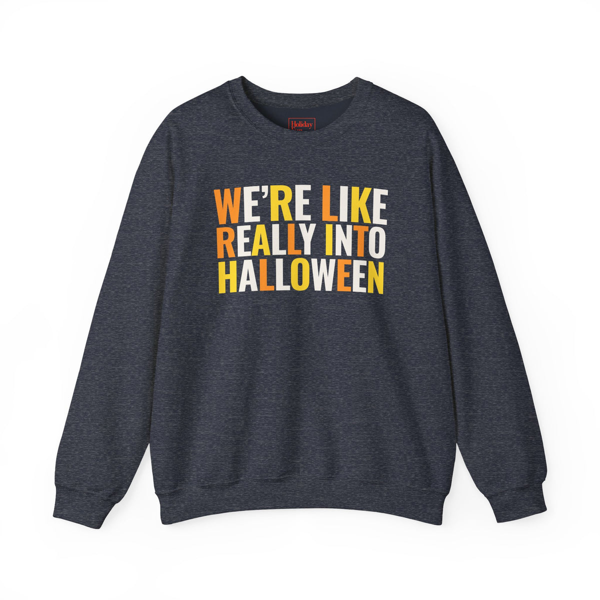 We're, Like, Really Into Halloween Crewneck Sweatshirt