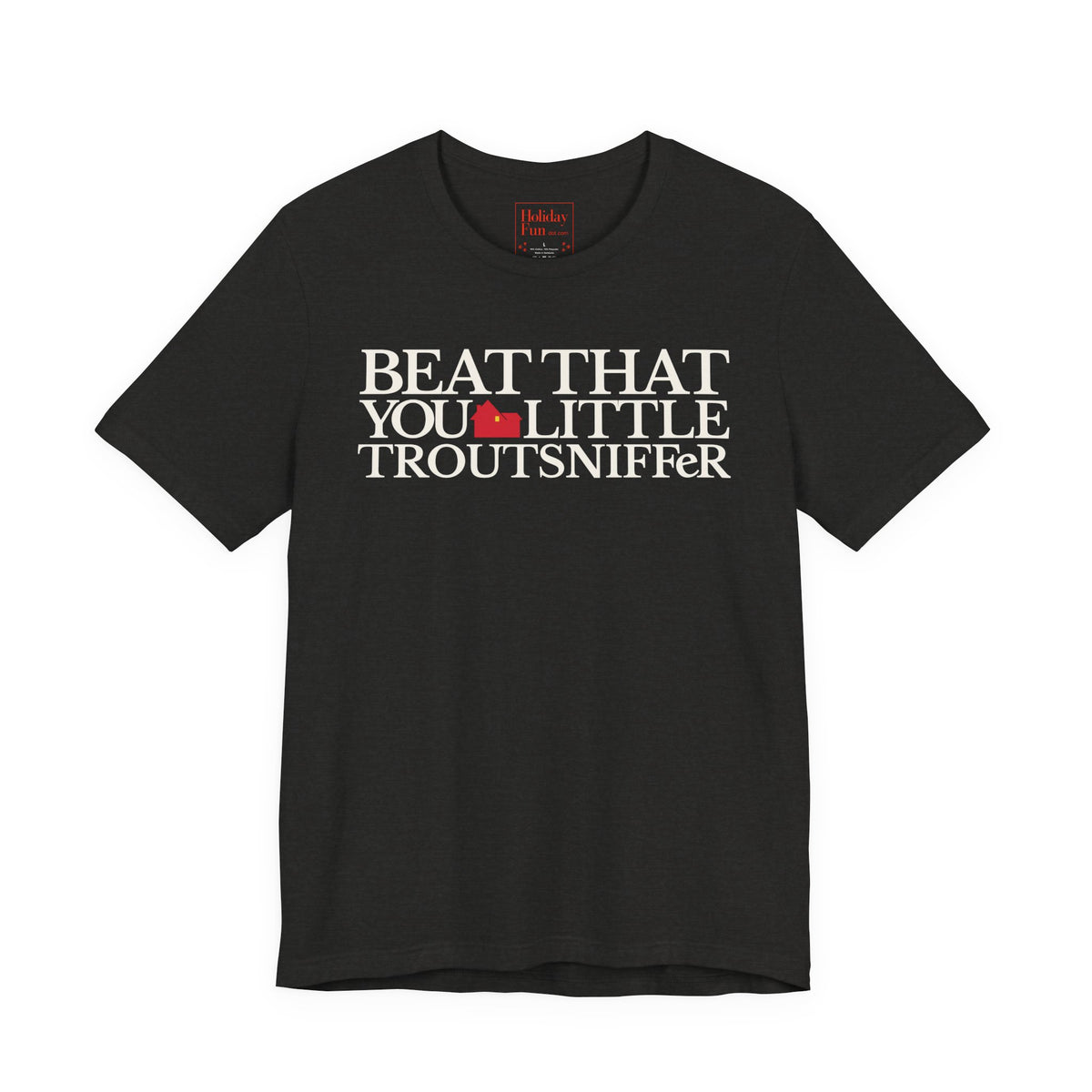 Beat That, You Little Troutsniffer holiday movie graphic T-shirt, product image 1