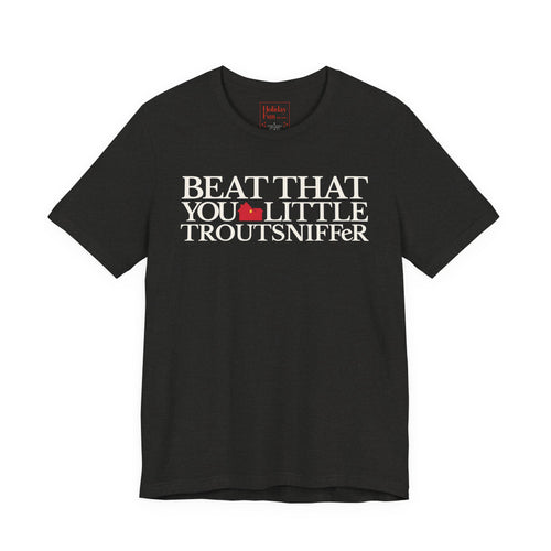 Beat That, You Little Troutsniffer holiday movie graphic T-shirt, product image 1