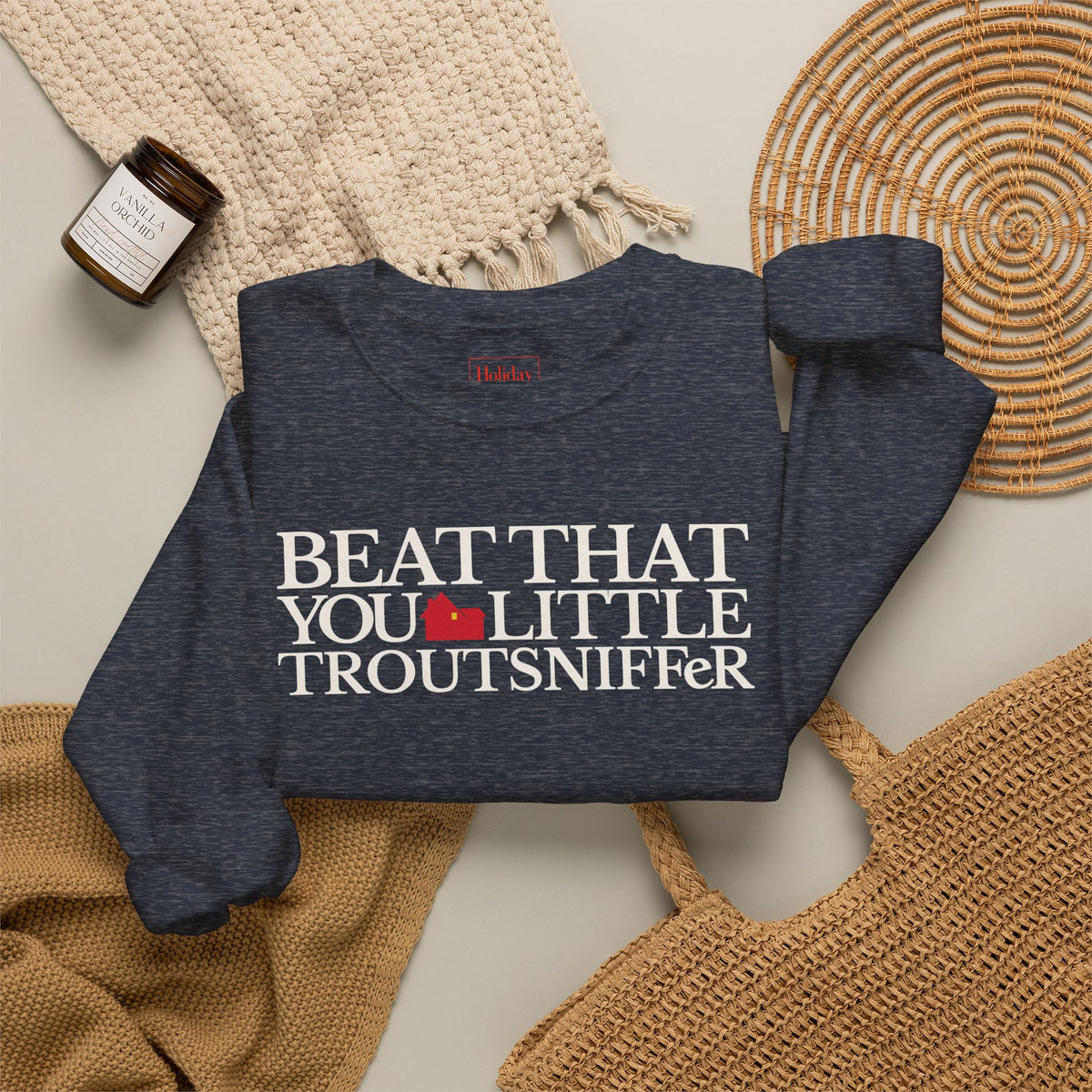 Beat That, You Little Troutsniffer Crewneck Sweatshirt
