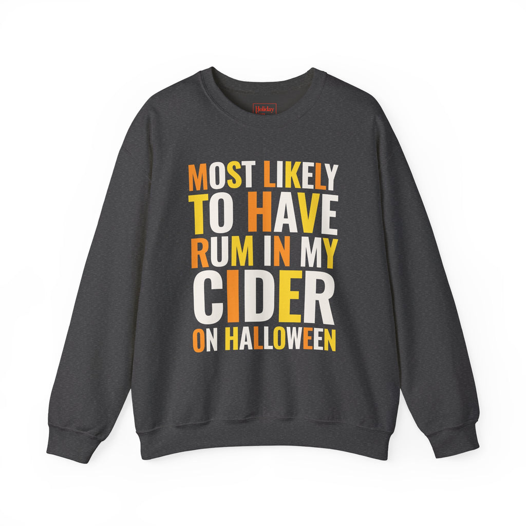 Most Likely to Have Rum in My Cider on Halloween Crewneck Sweatshirt