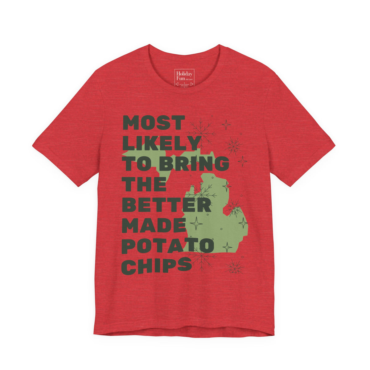 Most Likely To Bring Better Made Potato Chips Christmas T Shirt by Holiday Fun