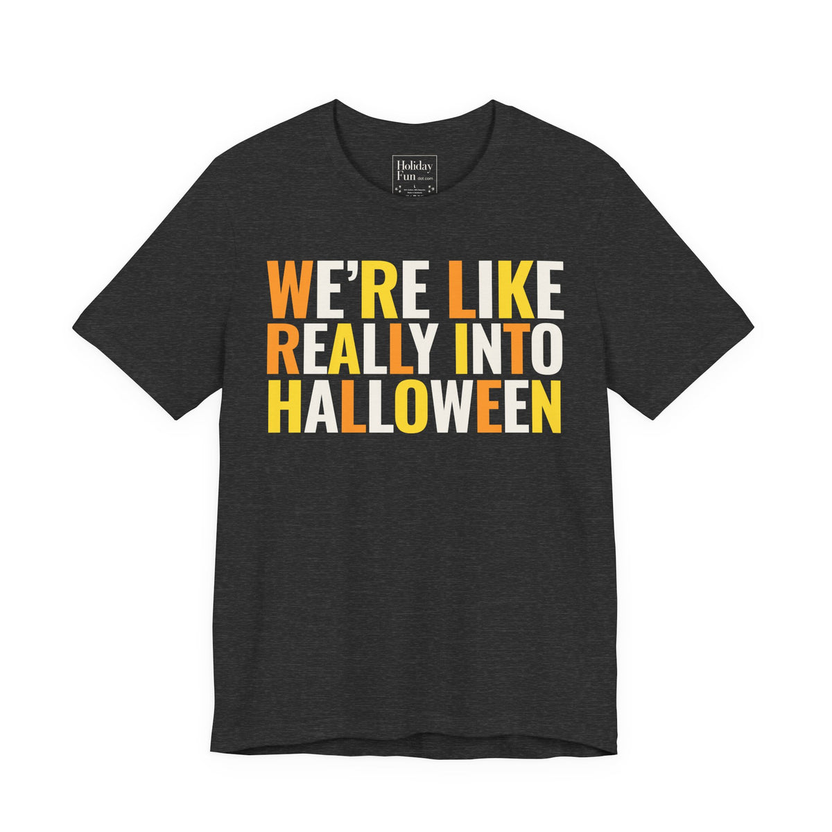 We're Like Really Into Halloween T-shirt product mockup