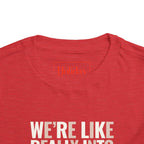 Toddler We're, Like, Really Into Christmas T Shirt