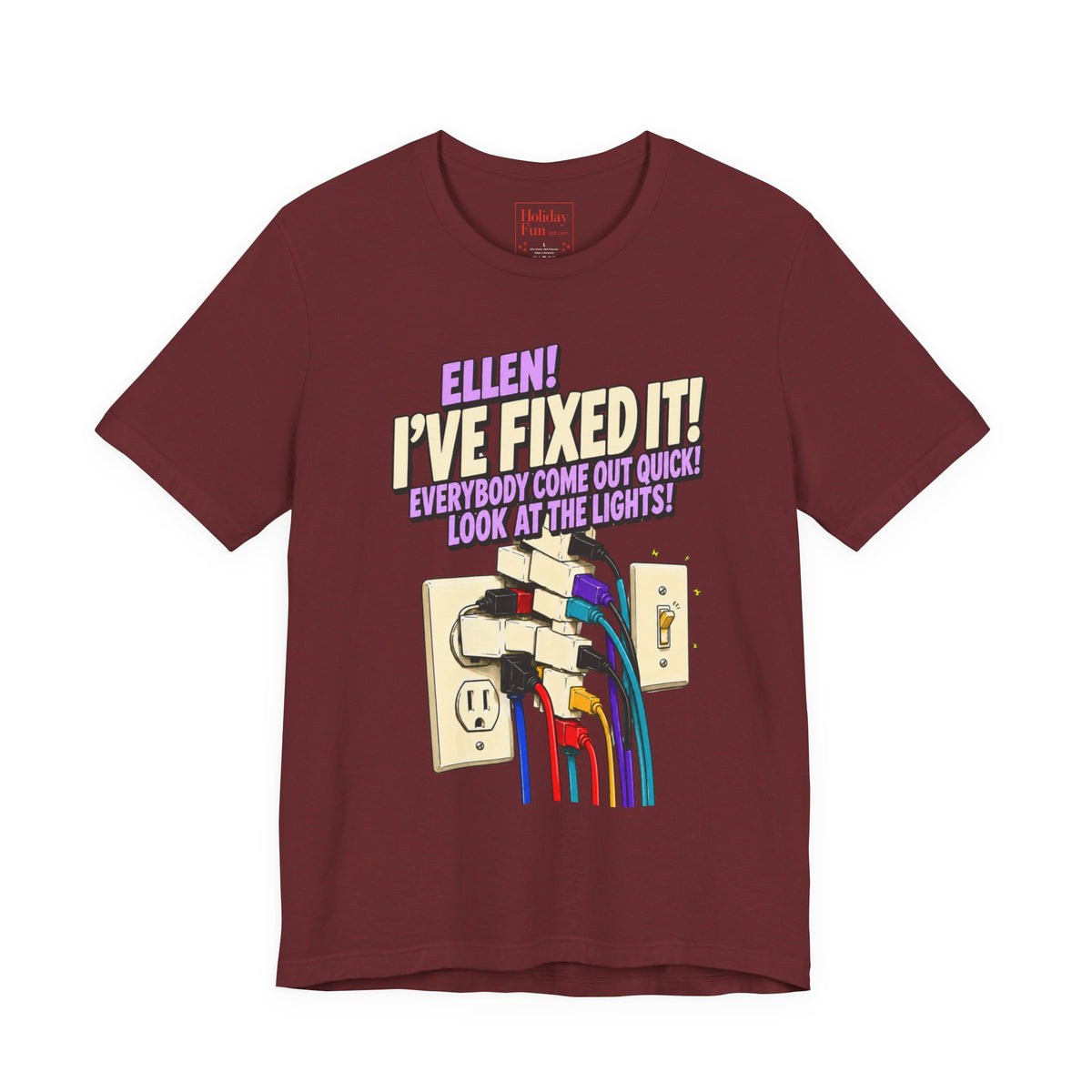 "Ellen! I’ve Fixed It!" Funny Christmas Vacation T-Shirt – Holiday Fun product photo
