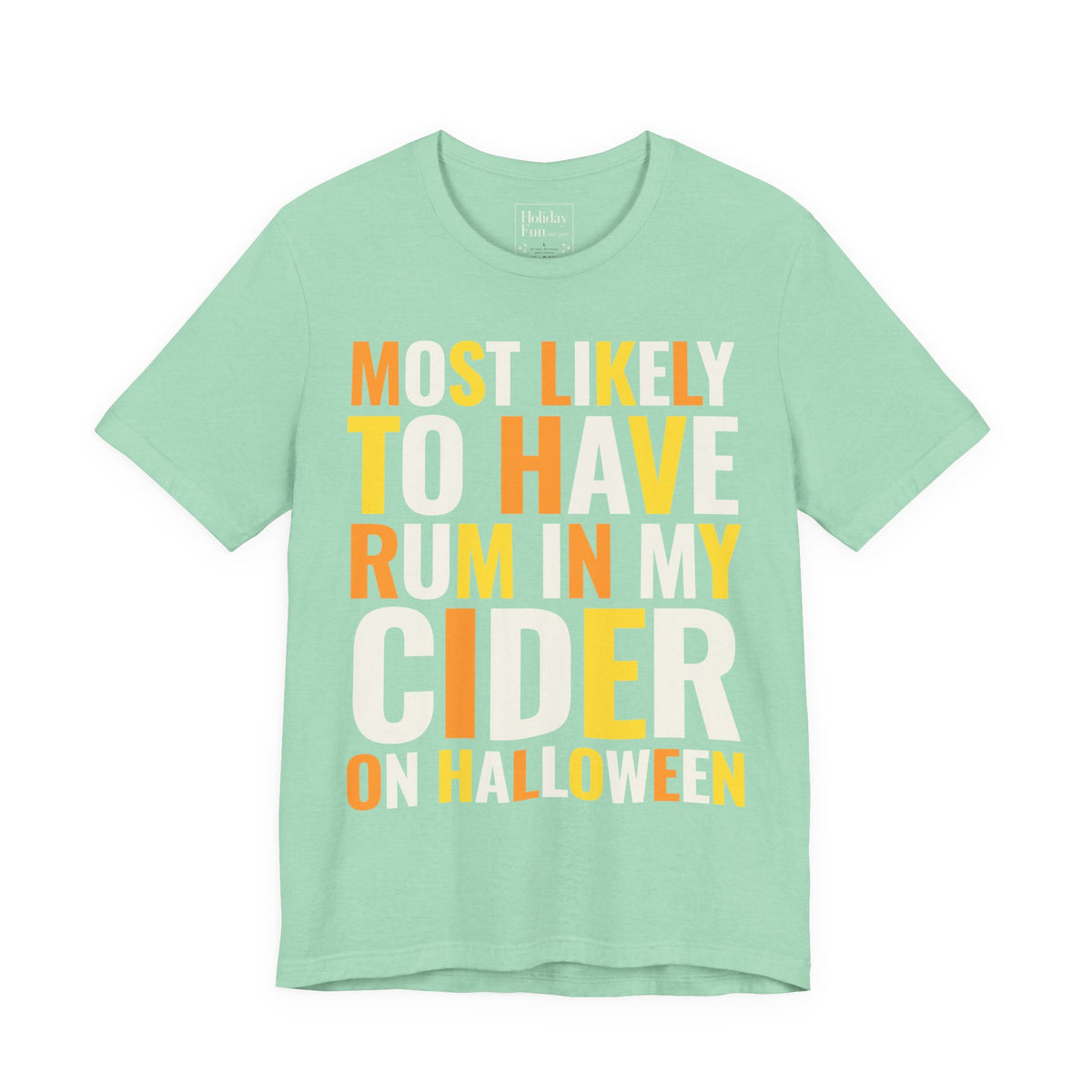 Most Likely To Have Rum In My Cider On Halloween T Shirt – Holiday Fun product photo
