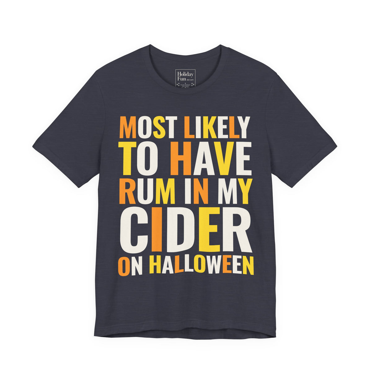 Most Likely To Have Rum In My Cider On Halloween T Shirt – Holiday Fun product photo