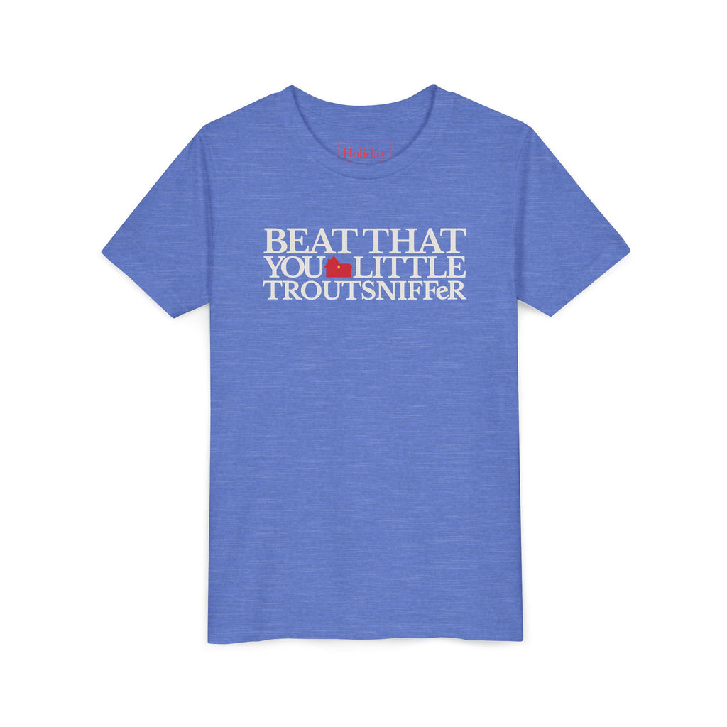 Youth Beat That, You Little Troutsniffer T-Shirt