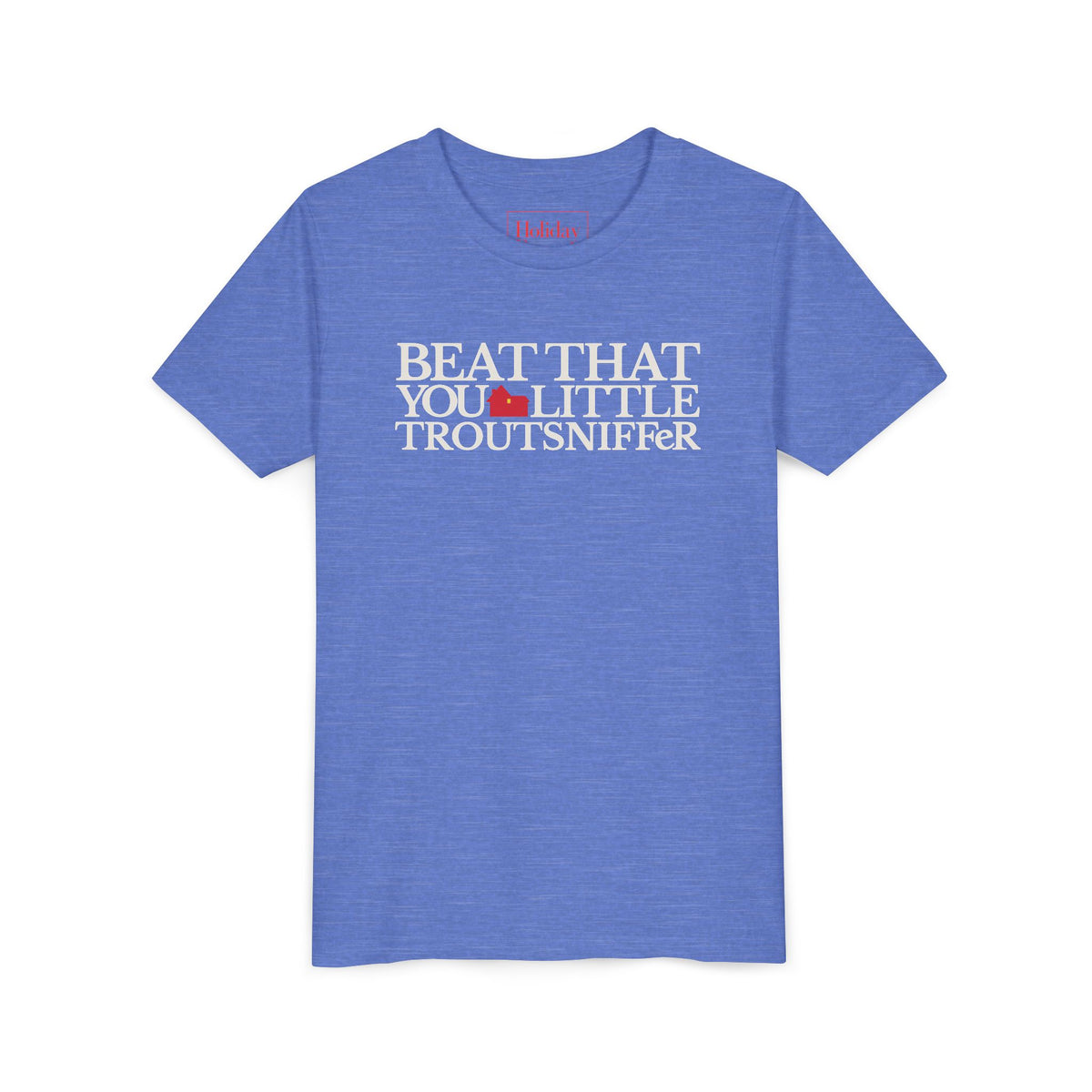 Youth Beat That, You Little Troutsniffer T-Shirt