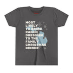 Youth Most Likely To Bring Ranch Dressing To Family Christmas Dinner T-Shirt