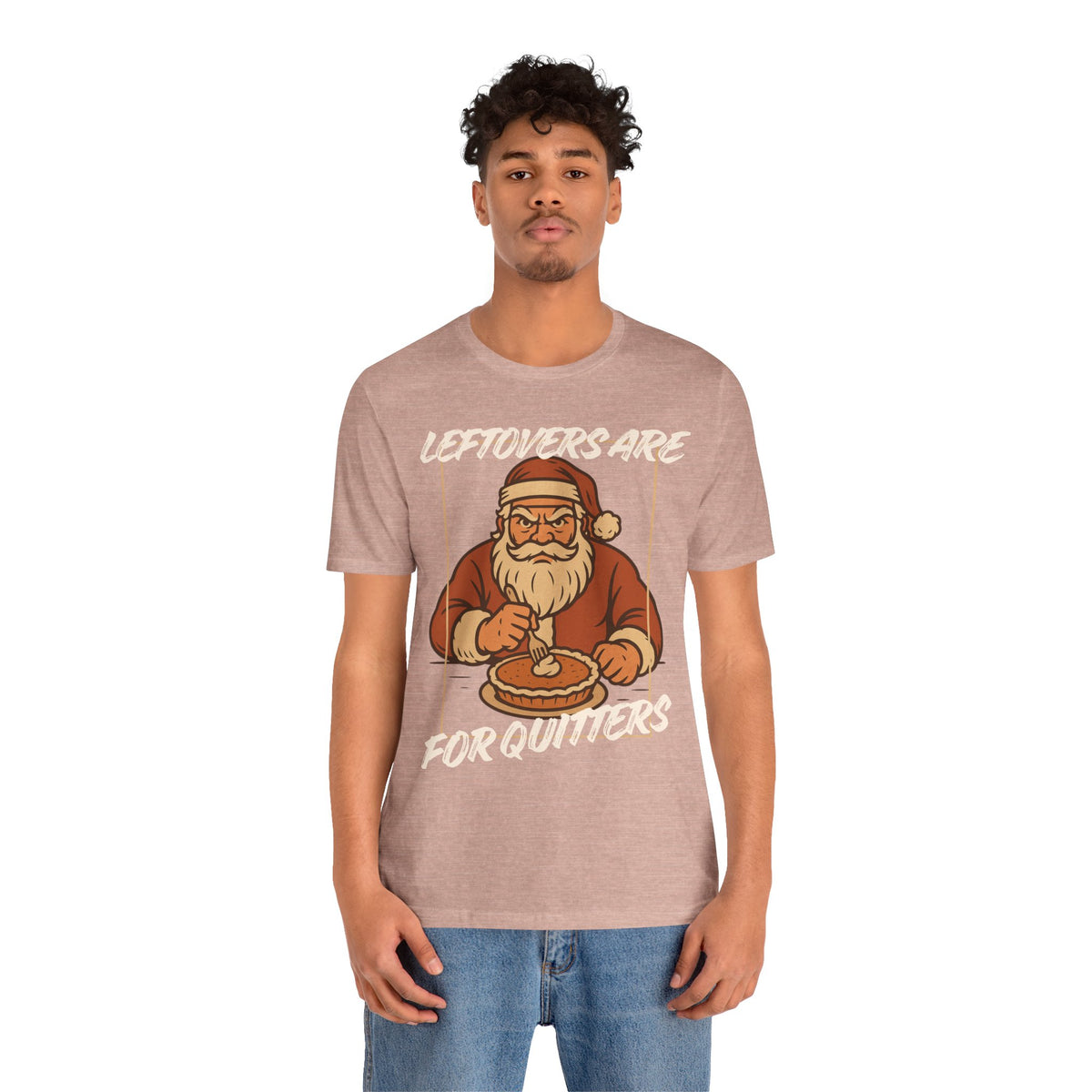 Leftovers Are For Quitters T-Shirt, shirt color and fit view 7