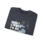 Most Likely to Be Snowed In for Christmas Crewneck Sweatshirt