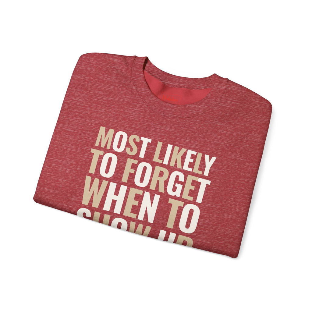 Most Likely to Show Up Late for Christmas Dinner Crewneck Sweatshirt