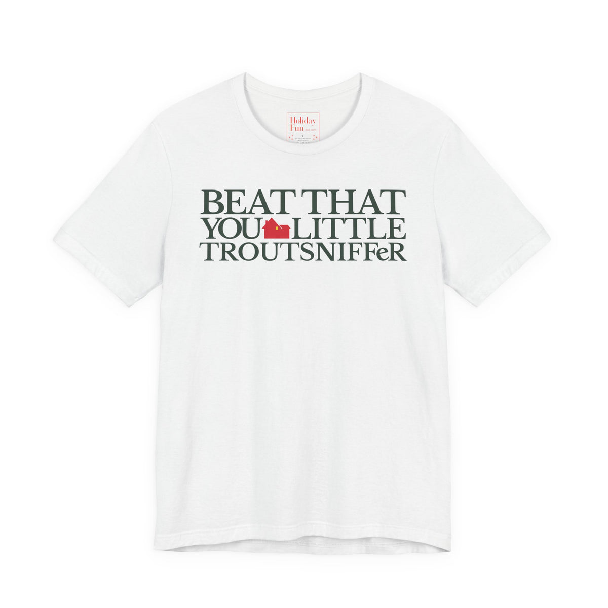 Beat That, You Little Troutsniffer holiday movie graphic T-shirt, product image 3