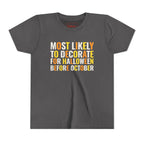 Youth Most Likely To Decorate For Halloween Before October T-Shirt
