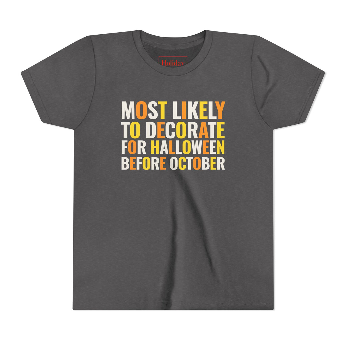 Youth Most Likely To Decorate For Halloween Before October T-Shirt