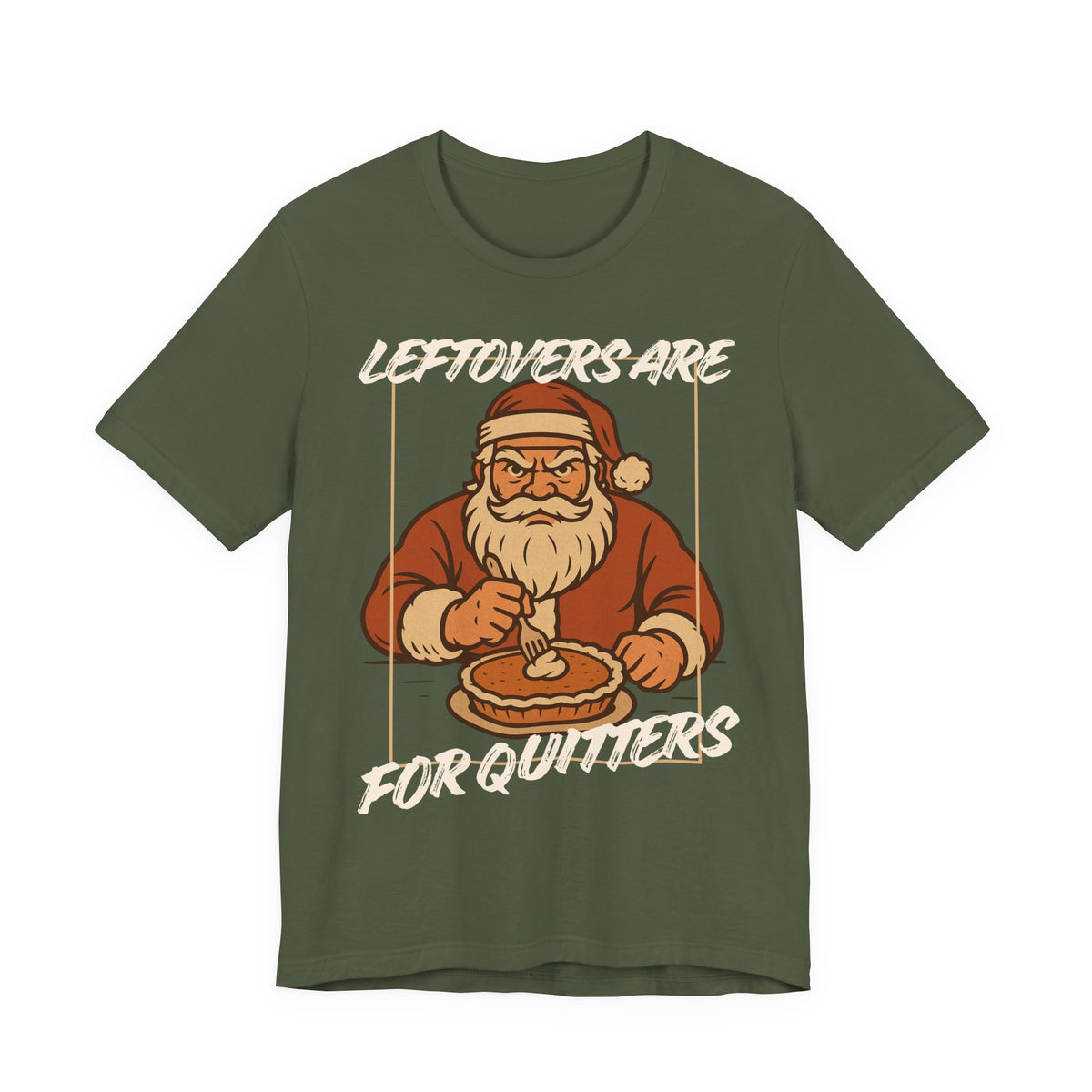 Leftovers Are For Quitters T-Shirt, shirt color and fit view 4