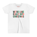 Youth We're, Like, Really Into Christmas T Shirt