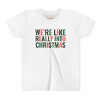 Youth We're, Like, Really Into Christmas T Shirt